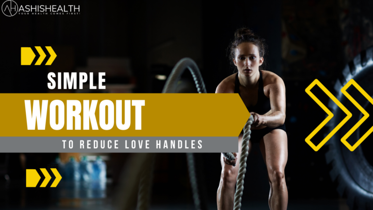 simple-workouts-to-reduce-love-handles-ashish-health